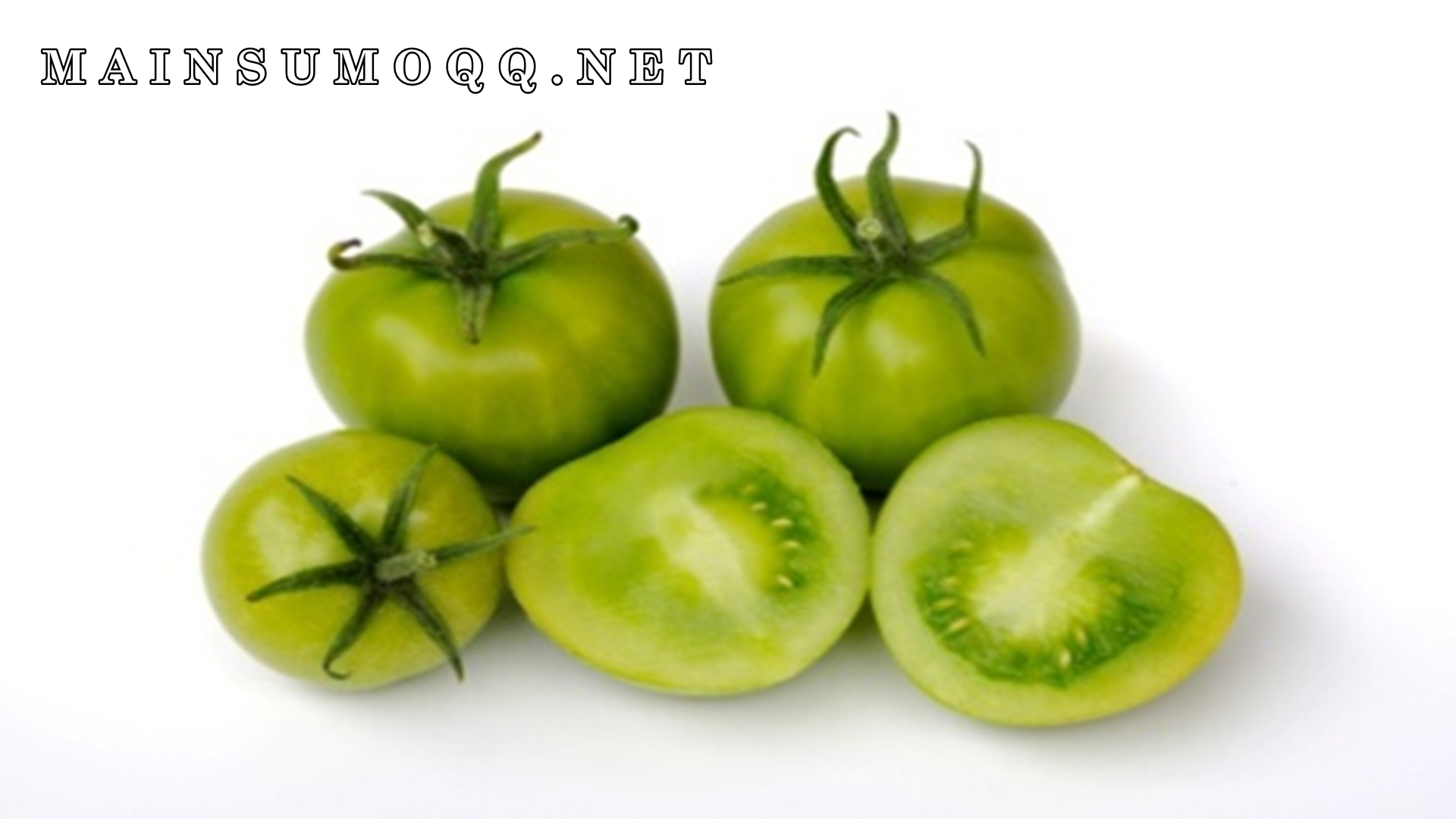 Manfaat Tomat Hijau untuk Kesehatan Tubuh