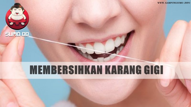6 Cara Mencegah Terbentuknya Karang Gigi